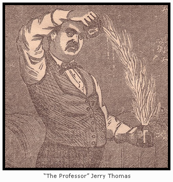 "The Professor" Jerry Thomas "The Professor" Jerry Thomas