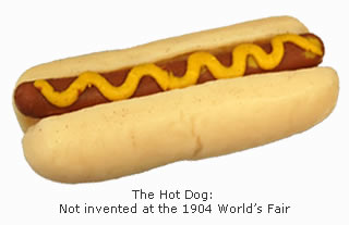 The Hot Dog: Not a World's Fair Creation The Hot Dog: Not a World's Fair Creation