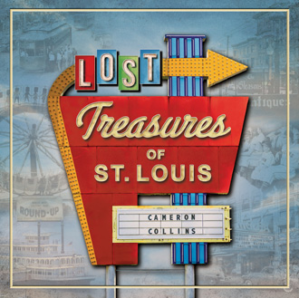 Lost Treasures of St. Louis